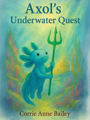 cover image of Axol's Underwater Quest